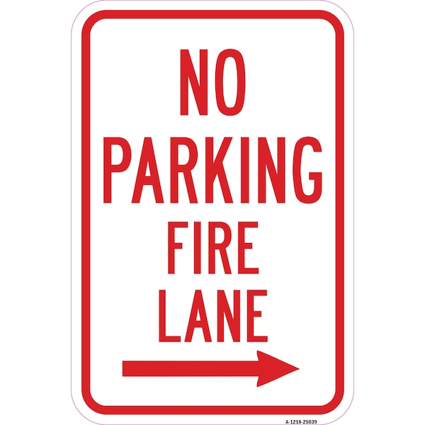 Signmission No Parking Fire Lane With Right Arrow, Heavy-Gauge Aluminum, 12" x 18", A-1218-25039 A-1218-25039 - main